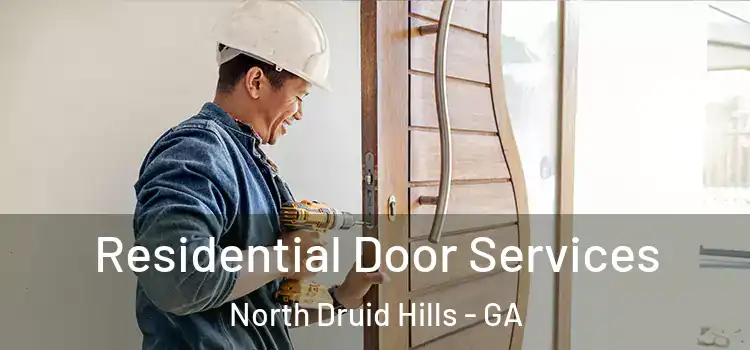 Residential Door Services North Druid Hills - GA
